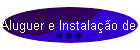 Aluguer e Instalao de Acessrios